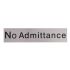No Admittance Metal Effect PVC Sign