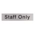Staff Only Metal Effect PVC Sign