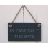 Hanging Sign 'Please Shut the Gate' 