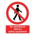 No Admittance without safety equipment Sign