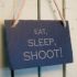 Eat sleep shoot - Slate Hanging Sign - perfect gift for a photographer