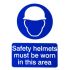 Safety Helmets must be Worn PVC Sign