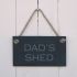 Slate Hanging Sign 'DAD'S SHED' - a great gift for fathers day