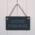Slate Hanging Sign 'GONE FISHING'