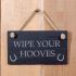 Slate Hanging Sign 'Wipe your Hooves'