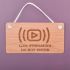 Wooden hanging sign - LIVE STREAMING DO NOT ENTER