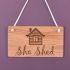 Wooden hanging sign - She Shed