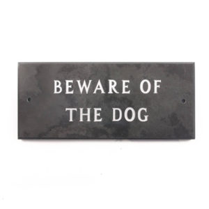 Beware of the dog slate sign